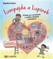Lumpajda a Lupínek: Příběhy pro povzbuzení a posílení zdravého sebevědomí - Kniha
