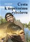 Kniha Cesta k úspěšnému rybolovu - Kniha