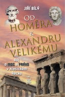 Od Homéra k Alexandru Velikému: Boj o moc a právo v klasickém Řecku - Kniha