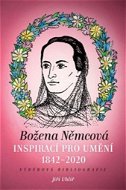 Božena Němcová inspirací pro umění (1842-2020): Výběrová bibliografie - Kniha