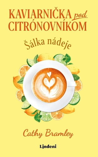 Kaviarnička pod citrónovníkom: Šálka nádeje - Kniha - Main image