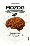 Mozog Návod na použitie: Stručná príručka k najzložitejšiemu prístroju na svete - Kniha