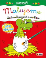 Malujeme dobrodružství s vodou Dinosauři: Stačí jen štětec a voda - Kniha