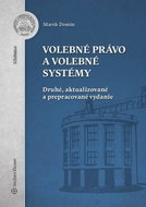 Volebné právo a volebné systémy: Druhé, aktualizované a prepracované vydanie - Kniha