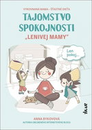 Tajomstvo spokojnosti „lenivej mamy“ - Kniha