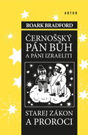 Černošský Pán Bůh a pání Izraeliti: Starej zákon a proroci - Kniha