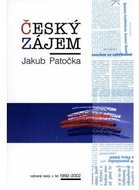 Český zájem: Vybrané texty z let 1992 - 2002 - Kniha