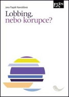 Lobbing, nebo korupce? - Kniha