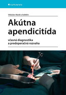 Akútna apendicitída: včasná diagnostika a predoperačná rozvaha - Kniha