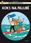 Tintinova dobrodružství Koks na palubě - Kniha