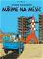 Tintinova dobrodružství Míříme na Měsíc - Kniha