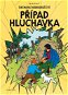 Tintinova dobrodružství Případ Hluchavka - Kniha
