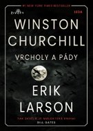 Vrcholy a pády Winstona Churchilla - Kniha