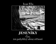 Jeseníky: Čas, ten pohyblivý obraz věčnosti - Kniha