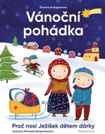 Vánoční pohádka: Proč nosí Ježíšek dětem dárky? - Kniha