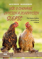 Vše o chování, zvycích a zlozvycích slepic: Proč slepice hrabou, otáčejí hlavou a klovou - Kniha