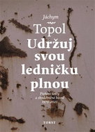 Udržuj svou ledničku plnou: Písňové texty a zhudebněné básně 1979 - 2021 - Kniha