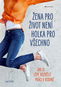 Žena pro život není holka pro všechno: Jak si lépe rozdělit práci v rodině - Kniha