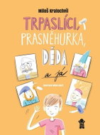 Trpaslíci, Prasněhurka, děda a já - Kniha