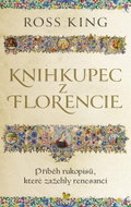 Knihkupec z Florencie: Příběh rukopisů, které zažehly renesanci - Kniha