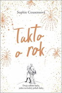 Takto o rok: Dvaja odlišní ľudia, jeden nevšedný príbeh lásky - Kniha