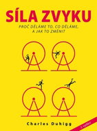 Síla zvyku: Proč děláme to, co děláme, a jak to změnit - Kniha