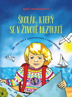Školák, který se v životě neztratí: Jak vést děti k samostatnosti a odpovědnosti - Kniha