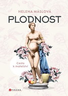 Plodnost: Cesty k mateřství - Kniha