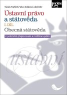Ústavní právo a státověda I. díl: Obecná státověda - Kniha