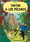 Tintinova dobrodružství Tintin a los Pícaros - Kniha