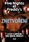 Five Nights at Freddy's: Znetvoření - Kniha