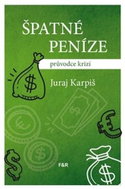 Špatné peníze: průvodce krizí - Kniha