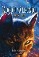 Kočičí válečníci Oheň a led - Kniha