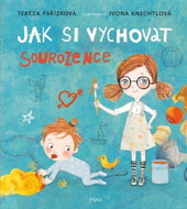 Jak si vychovat sourozence - Kniha