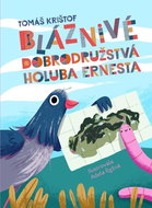 Bláznivé dobrodružstvá holuba Ernesta - Kniha