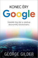 Konec éry Google: Úpadek big dat a vzestup ekonomiky blockchainu - Kniha