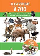 Hlasy zvierat v ZOO + CD - Kniha