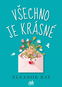 Všechno je krásné - Kniha