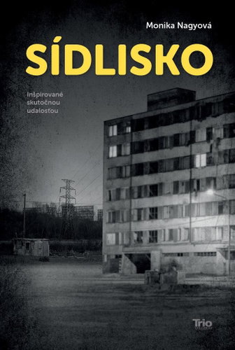 Sídlisko: inšpirované skutočnou udalosťou - Kniha - Main image
