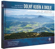 Dolný Kubín a okolie z neba - Kniha