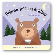 Dobrou noc, medvídku!: Kniha s kouzelnou baterkou - Kniha
