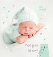 Moje prvé tri roky: Kniha spomienok - Kniha