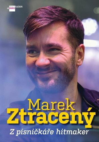 Marek Ztracený: Z písničkáře hitmaker - Kniha - Main image