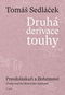 Druhá derivace touhy Pravdoláskaři a Bohémové: Pravdoláskaři a Bohémové. Úvahy nad (ne)končícími otá - Kniha