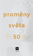Proměny světa: Rozhovory 50 osobností - Kniha
