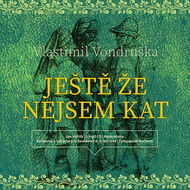 Ještě že nejsem kat - Audiokniha na CD