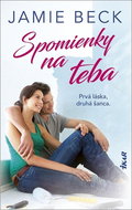 Spomienky na teba: Prvá láska, druhá šanca. - Kniha