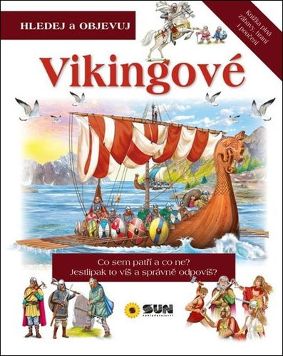 Vikingové: Co sem patří a co ne? Jestlipak to víš a správně odpovíš? - Kniha - Hlavní obrázek