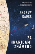 Za hranicami známeho: Objavné cesty naprieč planétou až hore ku hviezdam - Kniha