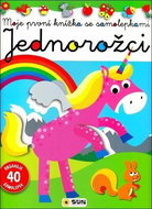 Jednorožci: Moje první knížka se samolepkami - Kniha